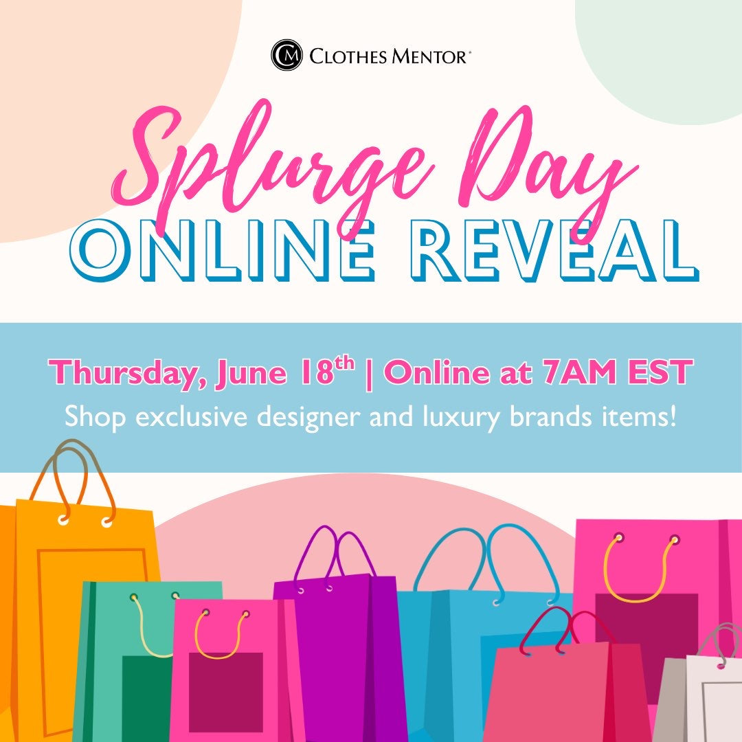 Promotional flyer for Clothes Mentor's Splurge Day Online Reveal event June 18th at 7 AM