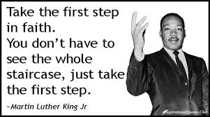 MLK and quote about taking the first step in faith